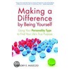 Making A Difference By Being Yourself door Gregory E. Huszczo