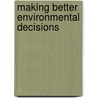 Making Better Environmental Decisions door Mary O'Brien