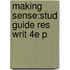 Making Sense:stud Guide Res Writ 4e P
