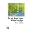 Man And Nature Poems Written Long Ago door Thomas Craddock