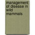 Management Of Disease In Wild Mammals