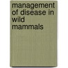 Management Of Disease In Wild Mammals door R. Smith