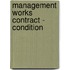Management Works Contract - Condition