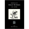 Manual Of Field Works (All Arms) 1921 by War Office Novemebr 1921
