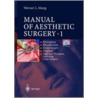 Manual of Aesthetic Surgery, Volume 1 door Werner L. Mang