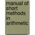 Manual of Short Methods in Arithmetic