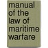 Manual of the Law of Maritime Warfare