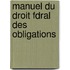 Manuel Du Droit Fdral Des Obligations