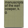 Manuscripts of the Earl Cowper, K. G. door Thomas Coke