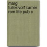 Marg Fuller:vol1i:amer Rom Life Pub C by Charles Capper