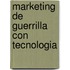 Marketing de Guerrilla Con Tecnologia