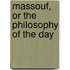 Massouf, Or The Philosophy Of The Day