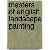 Masters of English Landscape Painting by Walter Shaw Sparrow