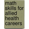 Math Skills for Allied Health Careers door Daniel Timmons