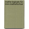 Mathe-Logicals für Mini-Mathefüchse door Barbara Stucki