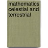 Mathematics Celestial and Terrestrial door Onbekend