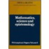 Mathematics, Science and Epistemology