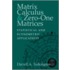 Matrix Calculus and Zero-One Matrices