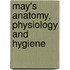 May's Anatomy, Physiology And Hygiene