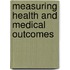 Measuring Health and Medical Outcomes