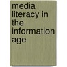 Media Literacy in the Information Age door Onbekend