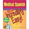 Medical Spanish Made Incredibly Easy! door David Moreau