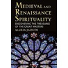 Medieval And Renaissance Spirituality by Maria Jaoudi