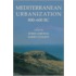 Mediterranean Urbanization 800-600 Bc