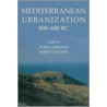 Mediterranean Urbanization 800-600 Bc door George A. Osborne