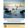 Meine Letzten W Nsche F R Oesterreich by Brentano Franz