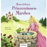 Meine liebsten Prinzessinnen-Märchen door Onbekend
