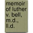 Memoir Of Luther V. Bell, M.d., Ll.d.