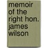 Memoir of the Right Hon. James Wilson