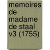Memoires De Madame De Staal V3 (1755) by Marguerite-Jeanne Staal