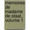Memoires de Madame de Staal, Volume 1 by Marguerite-Jeanne Staal