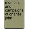 Memoirs And Campaigns Of Charles John door John [Philippart