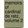Memoirs Of Cardinal De Retz, Volume 2 by Jean Francois Retz