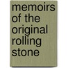 Memoirs Of The Original Rolling Stone by Erika Celeste