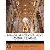 Memorials Of Christine Majolier Alsop by Martha Braithwaite