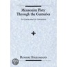 Mennonite Piety Through the Centuries by Robert Friedmann
