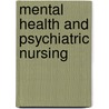Mental Health And Psychiatric Nursing by Janet L. Davies