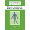 Mental Illness and Public Health Care by Robert F. Almeder
