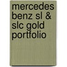Mercedes Benz Sl & Slc Gold Portfolio by Colin Pitt