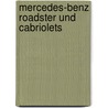 Mercedes-Benz Roadster und Cabriolets by Walter Zeichner
