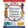 Merriam-Webster Children's Dictionary by Dk Publishing