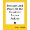 Messages And Papers Of The Presidents by James D. Richardson