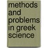 Methods And Problems In Greek Science
