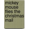 Mickey Mouse Flies the Christmas Mail door Annie North Bedford
