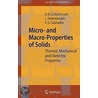 Micro- And Macro-Properties Of Solids door Dinker B. Sirdeshmukh
