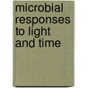 Microbial Responses To Light And Time door Onbekend